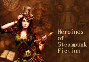 Steampunk Heroines