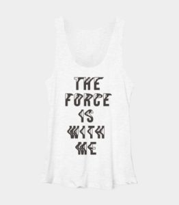 The Force is With Me Tank