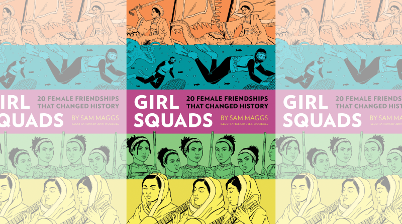 Girl Squads by Sam Maggs Book Review on FANgirl