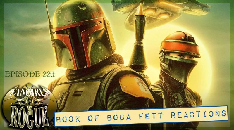Fangirls Going Rogue Book of Boba Fett Reactions