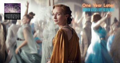 Hyperspace Theories: One Year Later as ANDOR Kicks Off Season Two Hyperspace Theories: One Year Later as ANDOR Kicks Off Season Two
