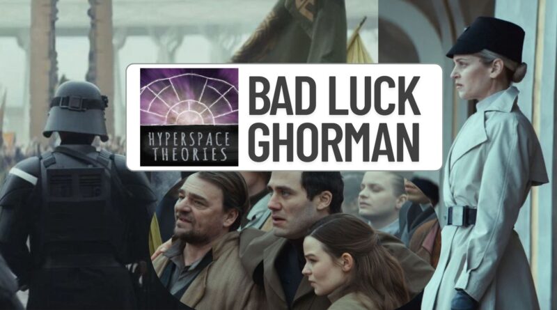 Hyperspace Theories: Bad Luck Ghorman