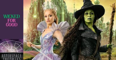 Hyperspace Theories: WICKED FOR GOOD Changes for the Better