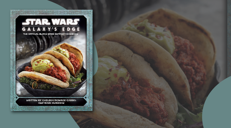 Galaxy's Edge Black Spire Outpost Cookbook Review on FANgirl